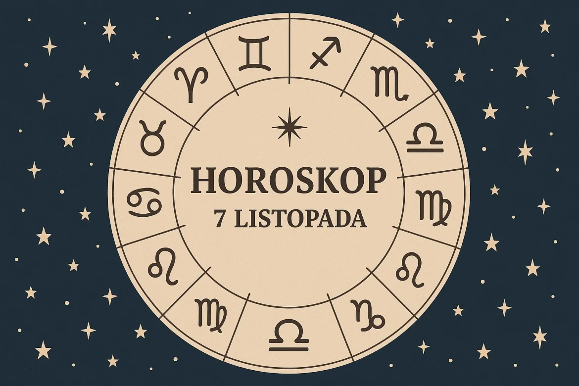 Horoskop na 7 listopada: co czeka każdy znak zodiaku