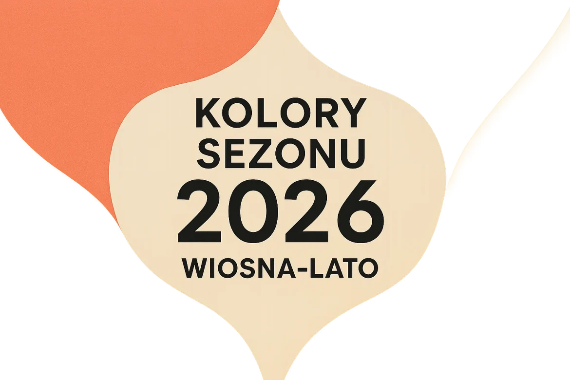 7 kolorów sezonu 2026: najmodniejsze odcienie wiosna–lato