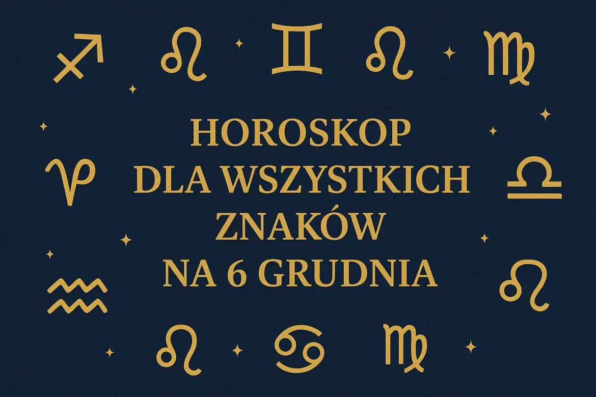 Horoskop na 6 grudnia: dokładny dzień dla znaków