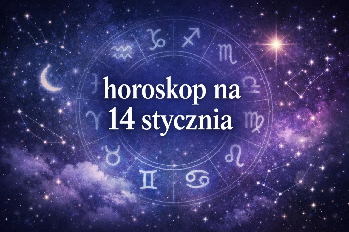 Dokładny horoskop na 14 stycznia dla wszystkich znaków zodiaku