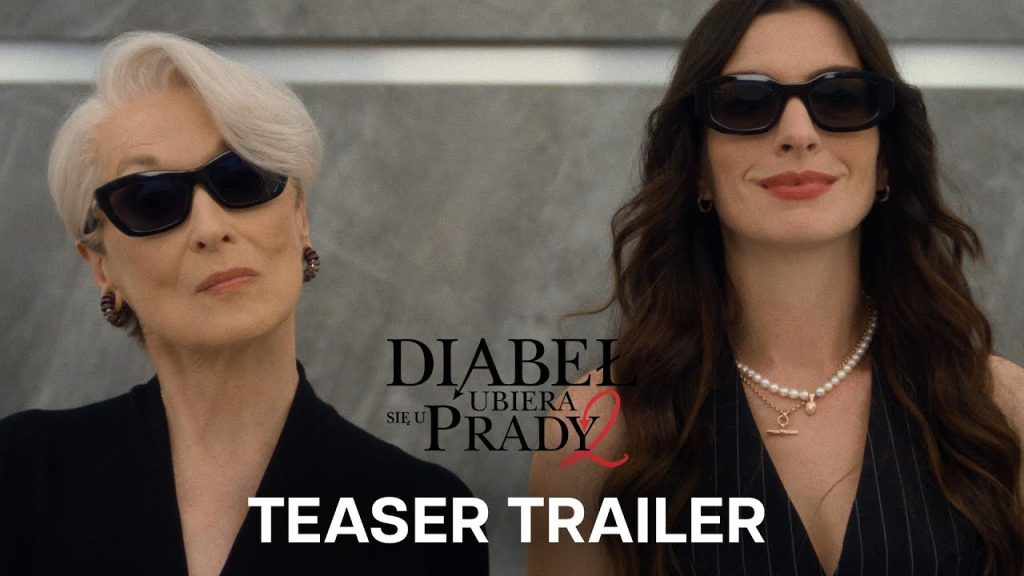 „Diabeł ubiera się u Prady 2” ma trailer: obsada wraca, premiera w maju 2026 